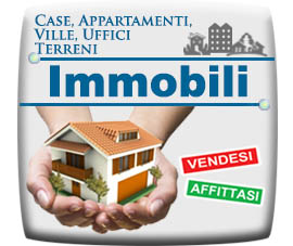 Vendesi, Fittasi, Cercasi, Case, Immobili, Appartamenti, Ville, Proprietà immobiliari, Uffici, Terreni Edificabili, Terreni agricoli...